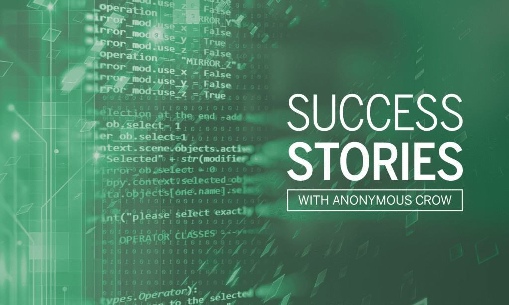 Success Story With Anonymous Crow Featured Case Study