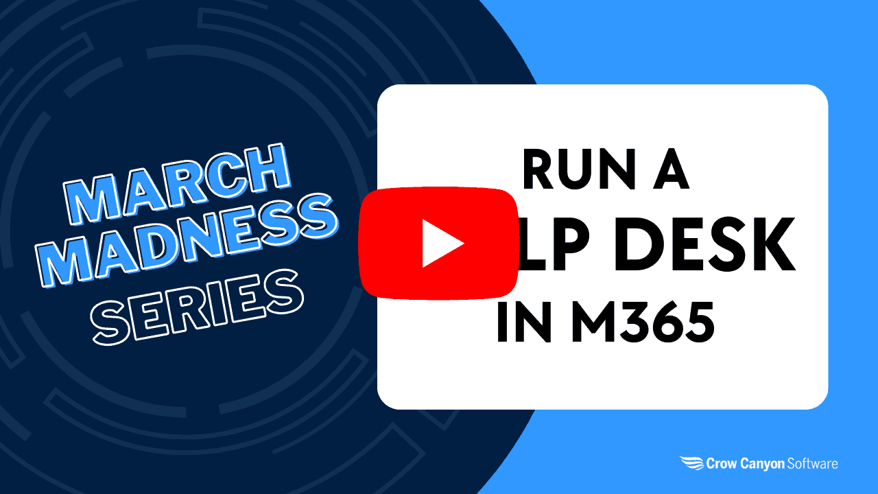 March Madness Webinar Series: Run a Help Desk in M365 M365 and SharePoint PO System